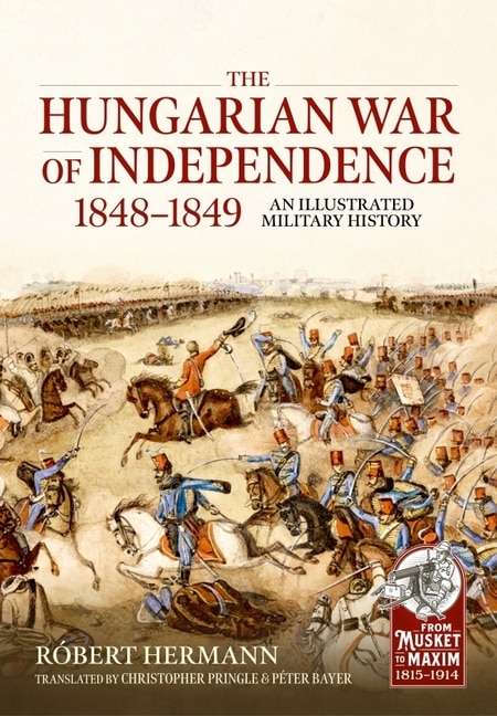 Front cover_The Hungarian War of Independence 1848-1849