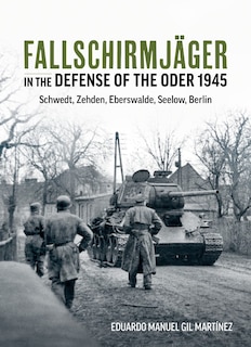 Front cover_Fallschirmjager - In The Defense Of The Oder 1945
