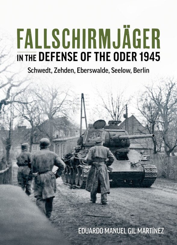 Front cover_Fallschirmjager - In The Defense Of The Oder 1945