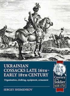 Front cover_Ukrainian Cossacks late 16th - early 18th century