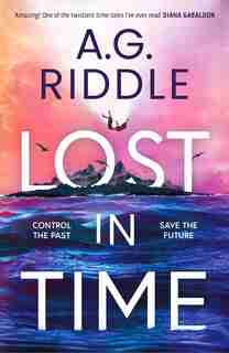 Lost In Time by A G Riddle
