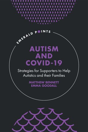 Autism and COVID-19: Strategies for Supporters to Help Autistics and Their Families