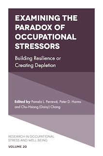 Front cover_Examining the Paradox of Occupational Stressors