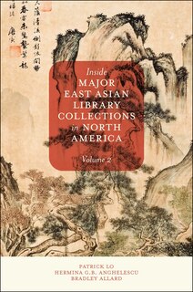 Couverture_Inside Major East Asian Library Collections in North America, Volume 2