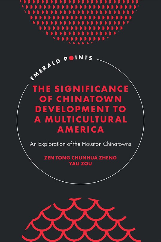 Front cover_The Significance of Chinatown Development to a Multicultural America