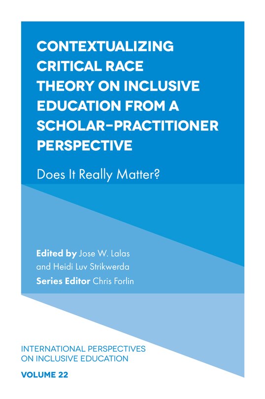 Front cover_Contextualizing Critical Race Theory on Inclusive Education from A Scholar-Practitioner Perspective