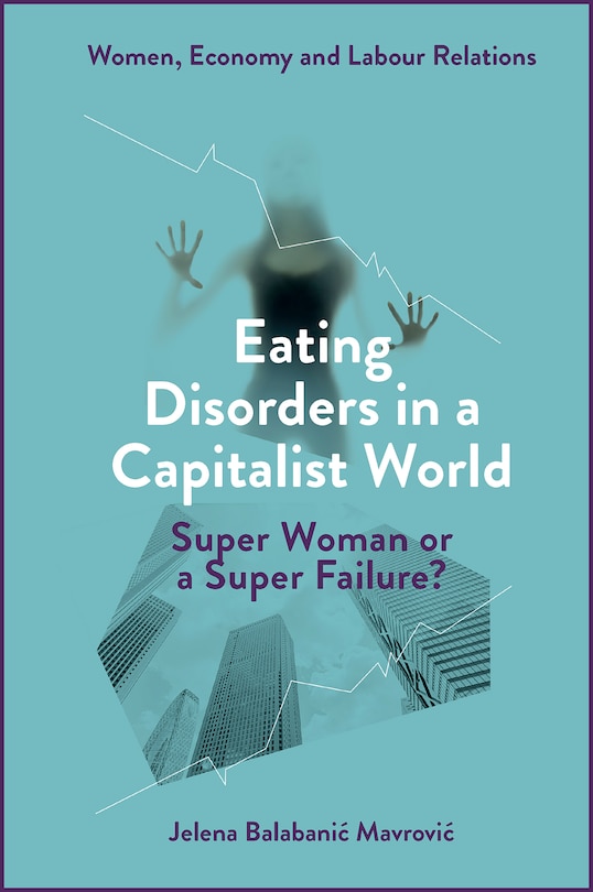 Front cover_Eating Disorders in a Capitalist World