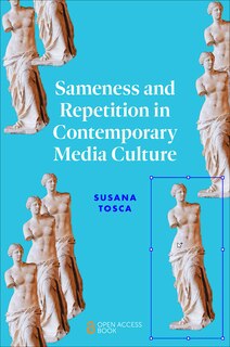 Couverture_Sameness and Repetition in Contemporary Media Culture