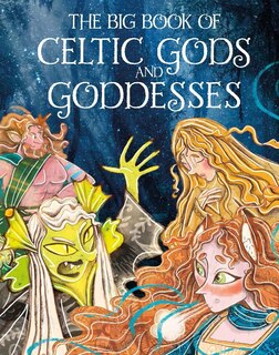 Front cover_The Big Book of Celtic Gods and Goddesses