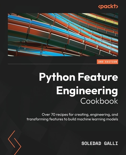 Front cover_Python Feature Engineering Cookbook - Second Edition