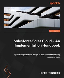 Front cover_Salesforce Sales Cloud - An Implementation Handbook