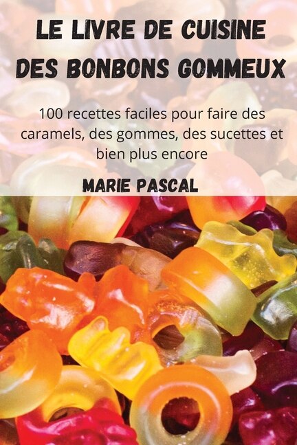 Front cover_Le livre de cuisine des bonbons gommeux