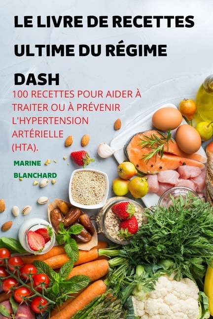Couverture_Le Livre de Recettes Ultime Du Régime Dash