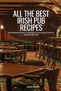 Front cover_All the Best Irish Pub Recipes
