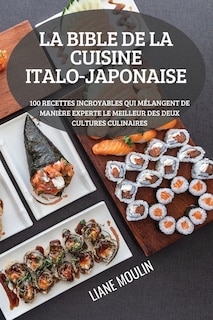 Couverture_La Bible de la Cuisine Italo-Japonaise