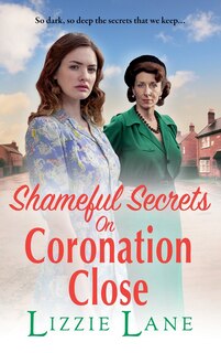 Front cover_Shameful Secrets on Coronation Close