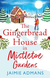 Front cover_The Gingerbread House in Mistletoe Gardens
