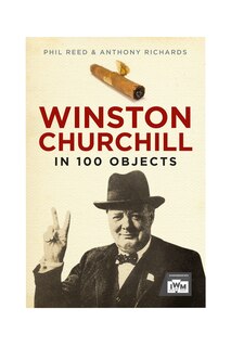 Front cover_Winston Churchill in 100 Objects