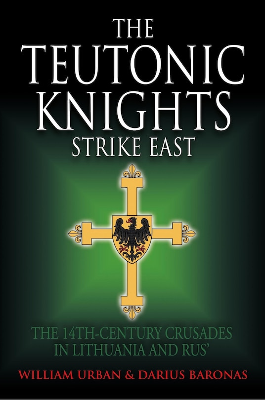 Front cover_The Teutonic Knights Strike East