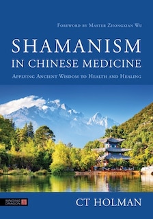 Front cover_Shamanism in Chinese Medicine