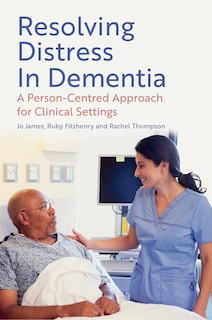 Front cover_Resolving Distress in Dementia