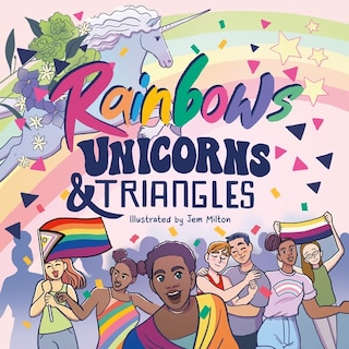 Couverture_Rainbows, Unicorns, and Triangles
