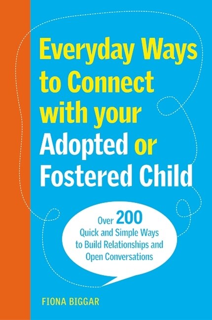 Couverture_Everyday Ways to Connect with Your Adopted or Fostered Child