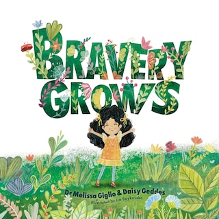 Bravery Grows: A story for all children, including those with anxiety or selective mutism