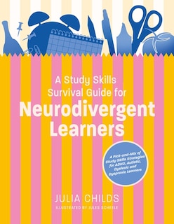 Front cover_A Study Skills Survival Guide for Neurodivergent Learners