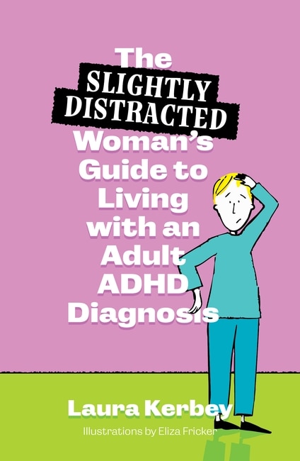 Couverture_The (Slightly Distracted) Woman's Guide to Living with an Adult ADHD Diagnosis
