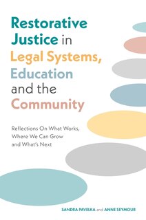 Front cover_Restorative Justice in Legal Systems, Education and the Community