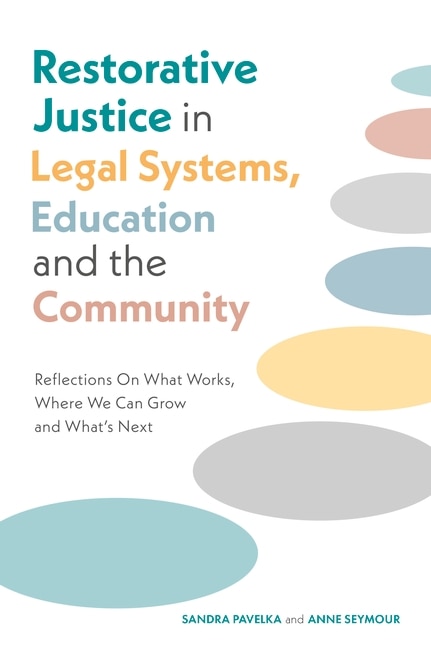 Front cover_Restorative Justice in Legal Systems, Education and the Community