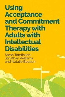 Couverture_Using Acceptance and Commitment Therapy with Adults with Intellectual Disabilities
