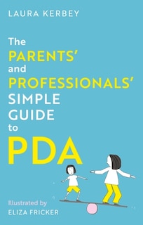 Front cover_The Parents' and Professionals' Simple Guide to PDA
