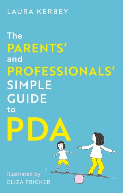 Front cover_The Parents' and Professionals' Simple Guide to PDA