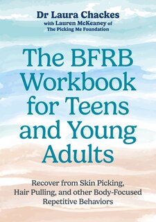 Front cover_The BFRB Workbook for Teens and Young Adults