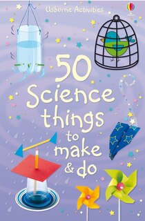 Front cover_50 Science Things to Make and Do