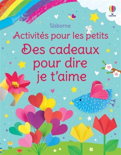 Des cadeaux pour dire je t'aime: Activités pour les petits