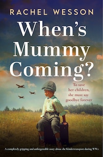 Front cover_When's Mummy Coming?