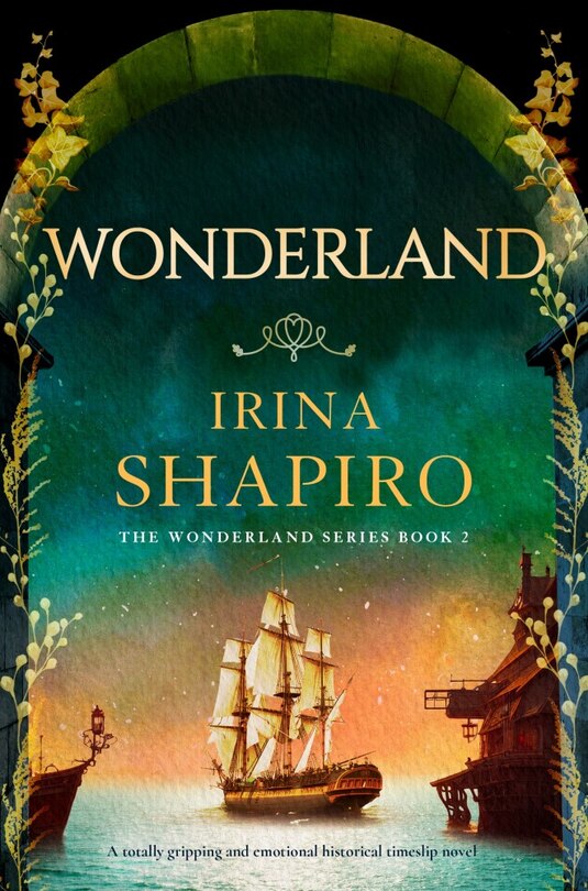 Wonderland: A totally gripping and emotional historical timeslip novel