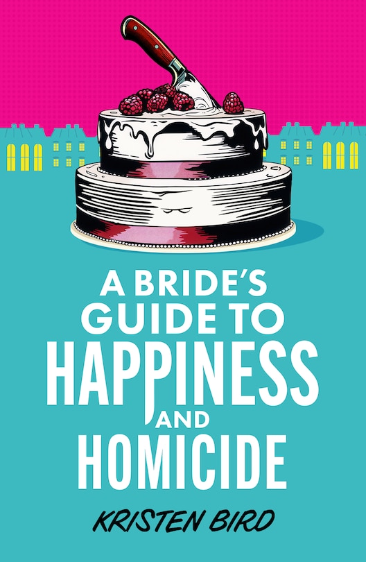 Couverture_A Bride&rsquo;s Guide to Happiness and Homicide