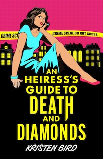 Couverture_An Heiress&rsquo;s Guide to Death and Diamonds
