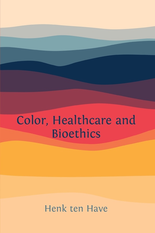 Front cover_Color, Healthcare and Bioethics