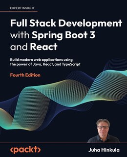 Front cover_Full Stack Development with Spring Boot 3 and React - Fourth Edition