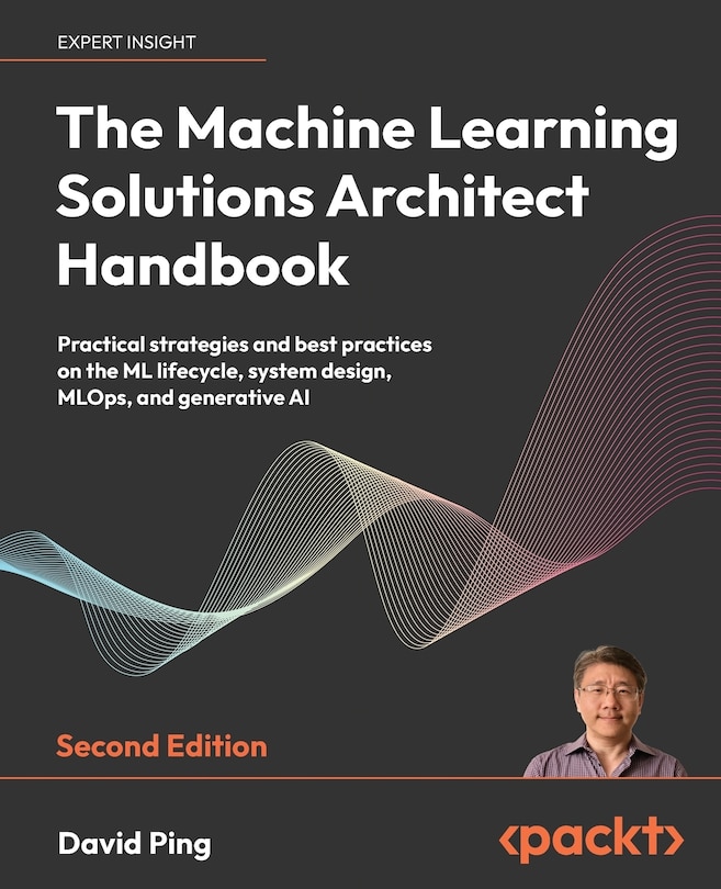 Front cover_The Machine Learning Solutions Architect Handbook - Second Edition