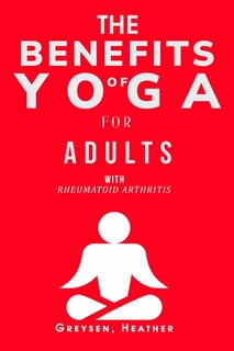 Couverture_The Benefits of Yoga for Adults with Rheumatoid Arthritis