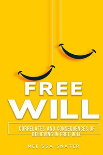 Couverture_Correlates and Consequences of Believing in Free Will
