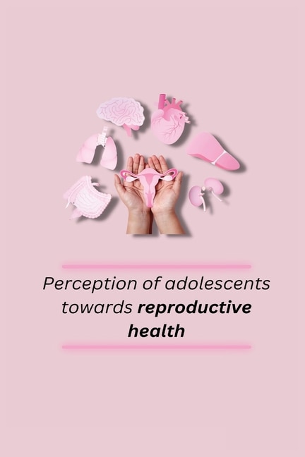 Couverture_Perception of adolescents towards reproductive health