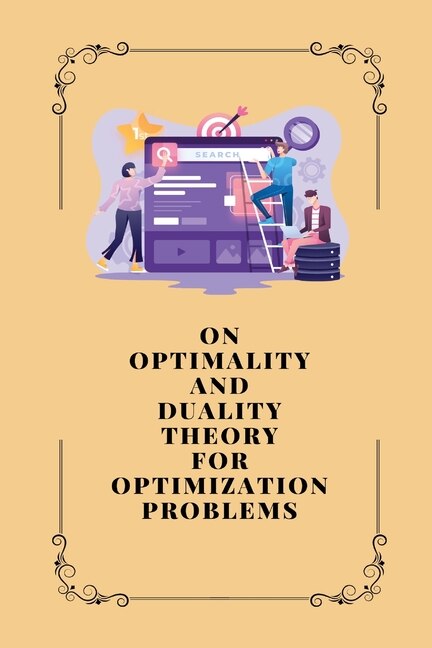 Front cover_On Optimality and Duality Theory for Optimization Problems