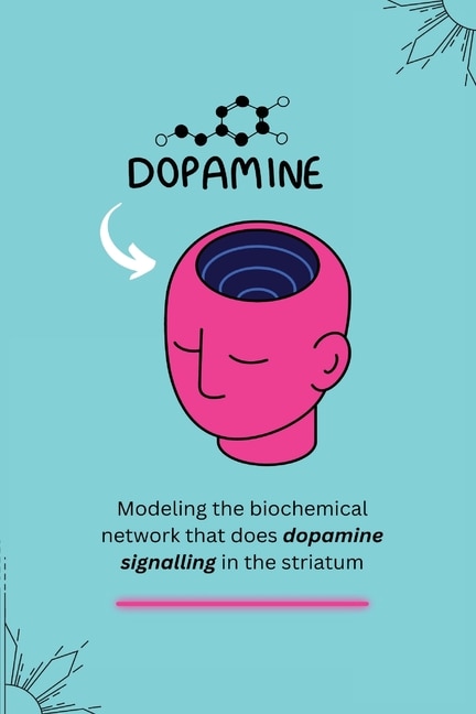 Couverture_Modeling the biochemical network that does dopamine signalling in the striatum